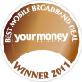 Award logo for winning Your Money's Best Mobile Broadband Deal for 2011